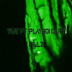Yeat ft. Playboi Carti - PILLZ (prod by LeR)