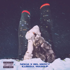 Nokia x Bel Mercy (ILLEEGUL MASHUP)