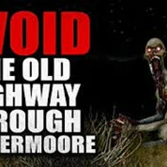 "AVOID The Old Highway Through Windermoore" Creepypasta
