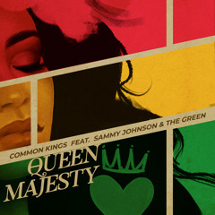 Queen Majesty (feat. Sammy Johnson & The Green)