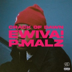 "CRACK OF DAWN" prod MALZ