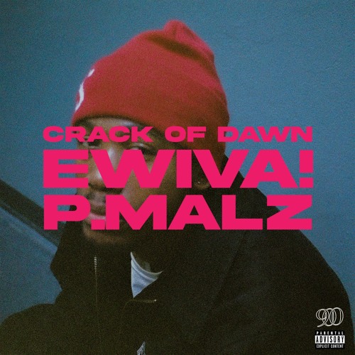 "CRACK OF DAWN" prod MALZ