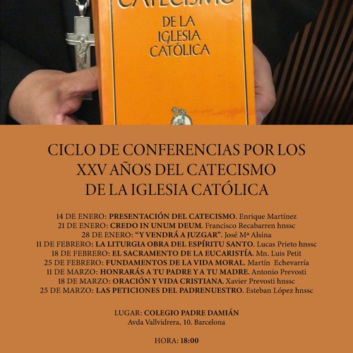 CICLO DE CONFERENCIAS POR LOS XXV AÑOS DEL CATECISMO DE LA IGLESIA CATÓLICA
