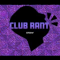 Club Rant