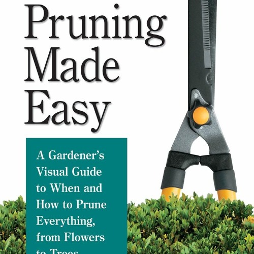 Listen to music albums featuring DOWNLOAD BOOK (PDF) Pruning Made Easy ...