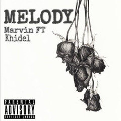 Melody ( feat khidel )