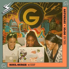 Soul Surge Presents: Songs to Listen to Vol 78 - GUAP Takeover