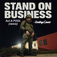 Stand on Business. / Acta Fool ( remix )