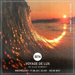 Voyage de Lux with Alex Downey - 17.06.2020