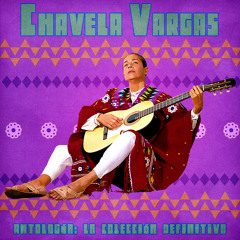 Chavela Vargas - Lo Mejor (Remastered)