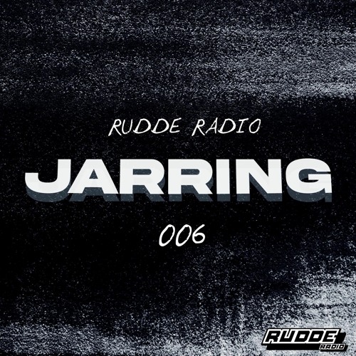 Rudde Radio 006 - Jarring