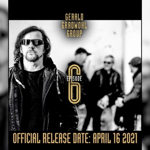 Gerald Gradwohl Group - Episode 6 Album Teaser