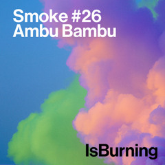 Ambu Bambu - Smoke #26