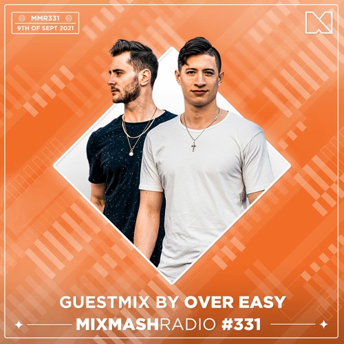 Laidback Luke Presents: Over Easy Guestmix | Mixmash Radio #331