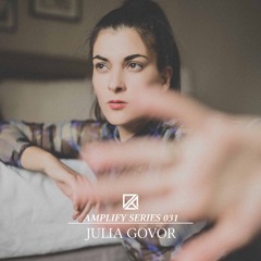 Amplify Series 031 - Julia Govor (Live at LA Compound)