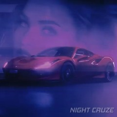 NIGHT CRUZE