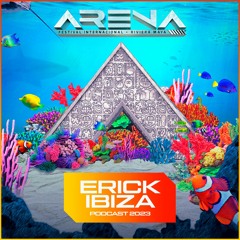 Erick Ibiza - Arena Festival 2023 (Podcast 8)