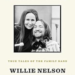 [ACCESS] EPUB ✔️ Me and Sister Bobbie: True Tales of the Family Band by Willie Nelson