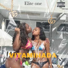 ELITE ONE_official - VITAMINADA (Hosted  By ClonsB).mp3