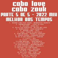 Cabo Love e Cabo Zouk Parte 5 de 5 Recordar Mix - 2022 - DjMobe