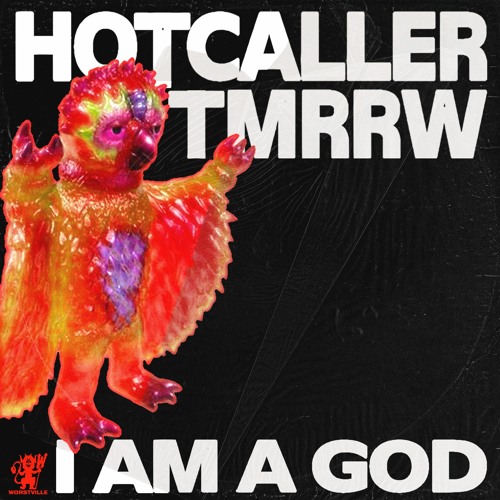 I AM A GOD w/ Hotcaller