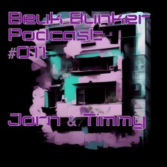 Beuk Bunker Podcast #011 Jorn & Timmy