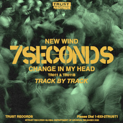 Exclusive Full Commentary: 7Seconds - 'New Wind/Change In My Head'
