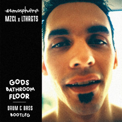 Atmosphere - Gods Bathroom Floor (MZCL, LTHRGTS DnB Bootleg) FREE DOWNLOAD