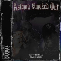 ASTHMA SMOKED OUT MIXXTAPE (DEVTH MXNTLE X KAYSEE JONES)