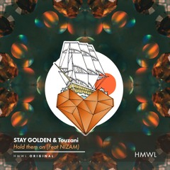 STAY GOLDEN & Touzani - Hold Them On Feat Nizam [Afro House May 10th]