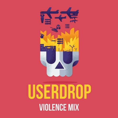 USERDROP - Violence Mix