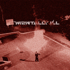 MENTALLY ILL