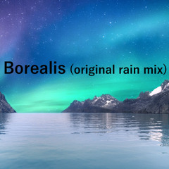 Borealis (original rain mix)