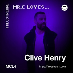 MCL4: Mr.C Loves... Clive Henry