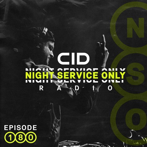 CID Presents: Night Service Only Radio - Episode 180
