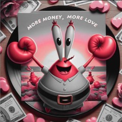 More Money , More Love [ Comp. Jay Ma$h ]