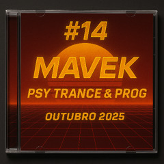 Set #14 - MAVEK - Psy Trance e Prog - Outubro 2025