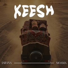 ǨEESH - JARANA x MOAMA EDIT