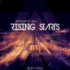 Rising Starts- ANTDUAN Feat Aga