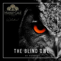THE BLIND OWL MIX (MAMAI-CALE)