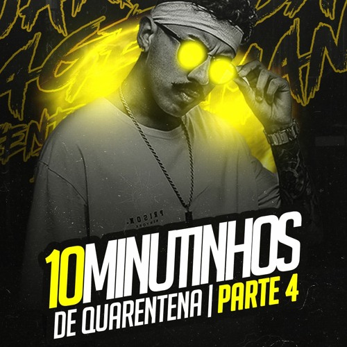 10 MINUTINHOS - BAILE DE QUARENTENA PARTE 4 [DJ GCL DO MARTINS] CONEXÃO CAPIXABA