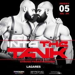 LAGARES - Into The Tank - Strong Pridesh Madrid 2024