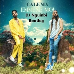 Calema - Emmène Moi DJ Nguinbi Bootleg