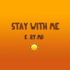 Stay With Me
