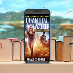 Quantum Spacewalker, Aneera's Assignment, Quantum Spacewalker Series Book 2#. Costless Read [PDF]