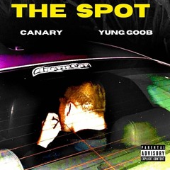 Canary x Yung Goob - The Spot