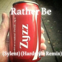 Rather Be (Sylent) (Hardstyle Remix)