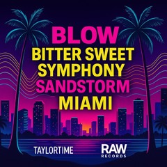 Remix- James Hype Blow/Bittersweet Symphony vs Sandstorm/Im in Miami