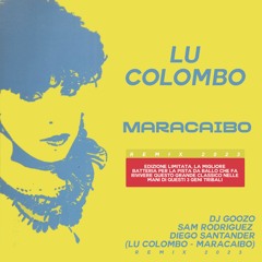 Lu Colombo - Maracaibo (DJ Goozo x Diego Santander x Sam Rodrigues Unofficial Remix 2023)
