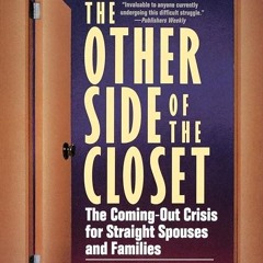 ✔read❤ The Other Side of the Closet: The Coming-Out Crisis for Straight Spouses and